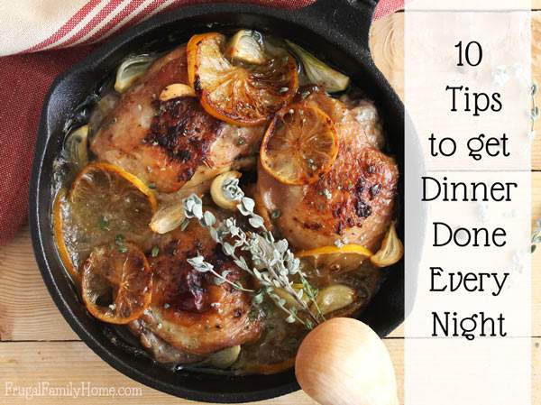 how to cook dinner every night for your family 10 tips to how to cook dinner every night for your family 10 tips to