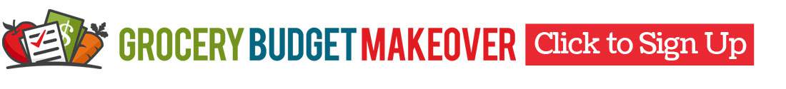 Sign up for the Grocery Budget Makeover